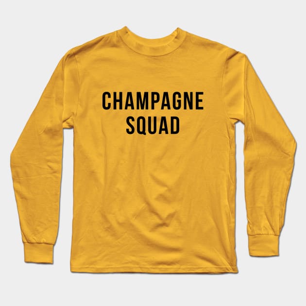 Champagne Squad Drinking Party Humor Long Sleeve T-Shirt by adelinachiriac